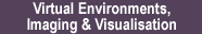 UCL Engineering Doctorate Centre in Virtual Environments, Imaging & Visualisation